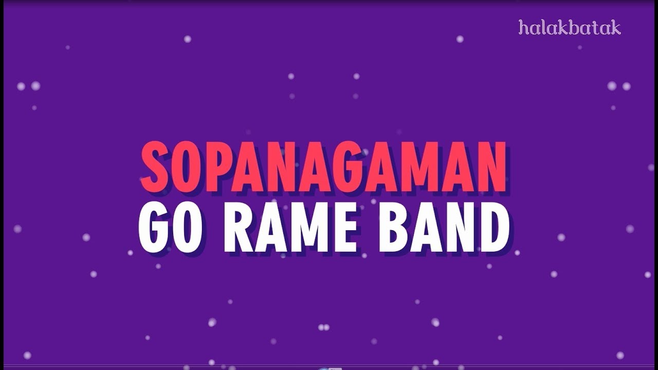 Sopanagaman - Go Rame Band Lirik Lagu Batak