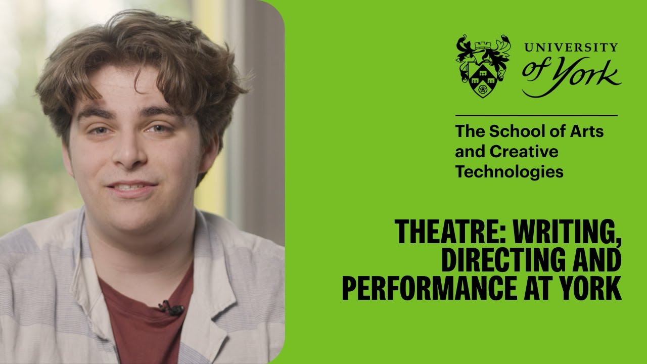Theatre: Writing, Directing and Performance at York