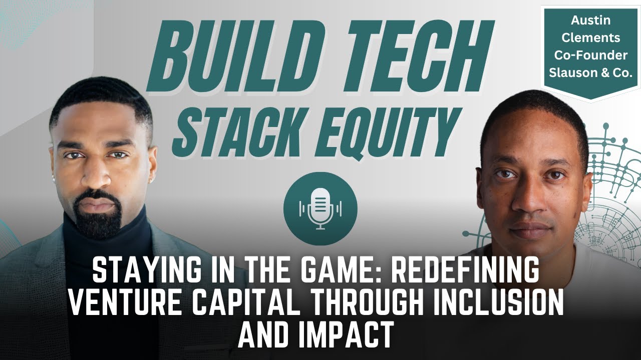 Redefining Venture Capital Through Inclusion and Impact | Austin Clements, Slauson & Co.