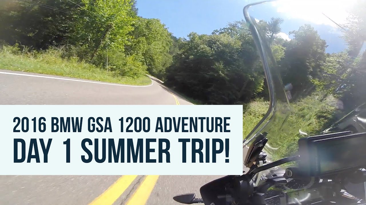 2016 BMW GSA 1200 Adventure Day 1 Summer Trip!