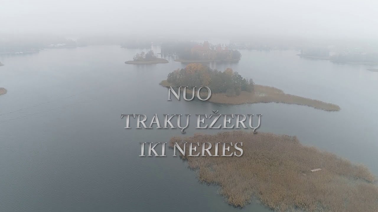 Žemės ir laiko prakalbinimas. NUO TRAKŲ EŽERŲ IKI NERIES