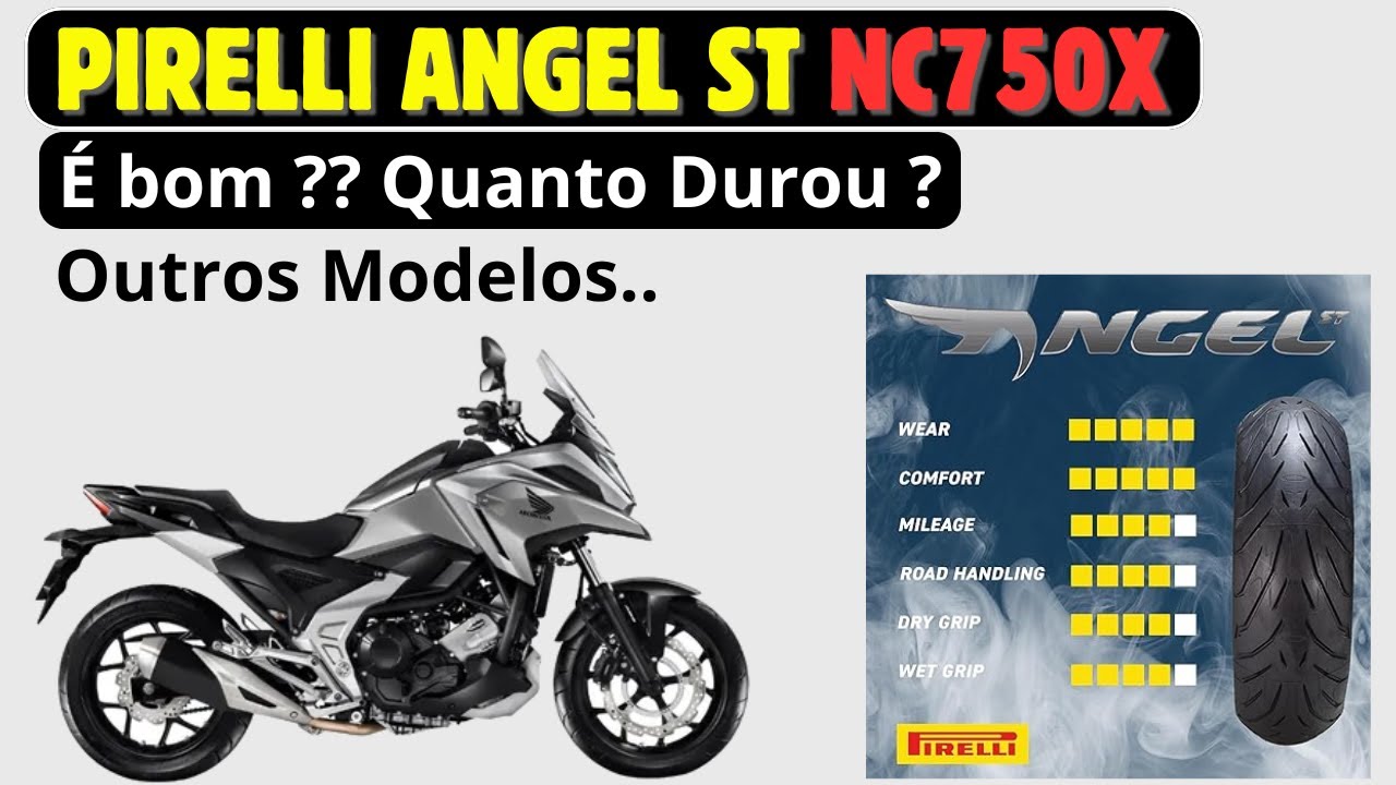 NC 750x Pirelli Angel ST É Bom Qual Utilizar Rodou Quantos Kilometros Custo Benefício Barato NC750