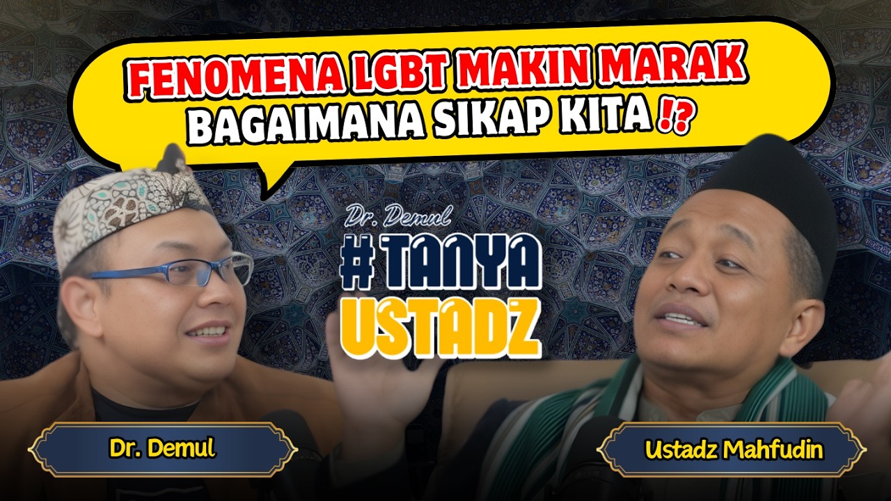 Fenomena LGBT Makin Marak, Bagaimana Sikap Kita⁉️ #TanyaUstadz