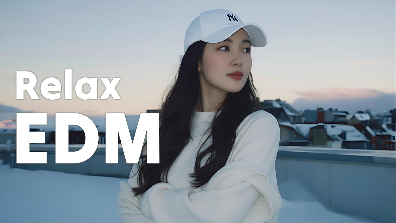 【EDM Relax #01】Chill Winter Vibes 🎧 Soft Beats That Touch the Soul | Focus / Study / Relax Playlist