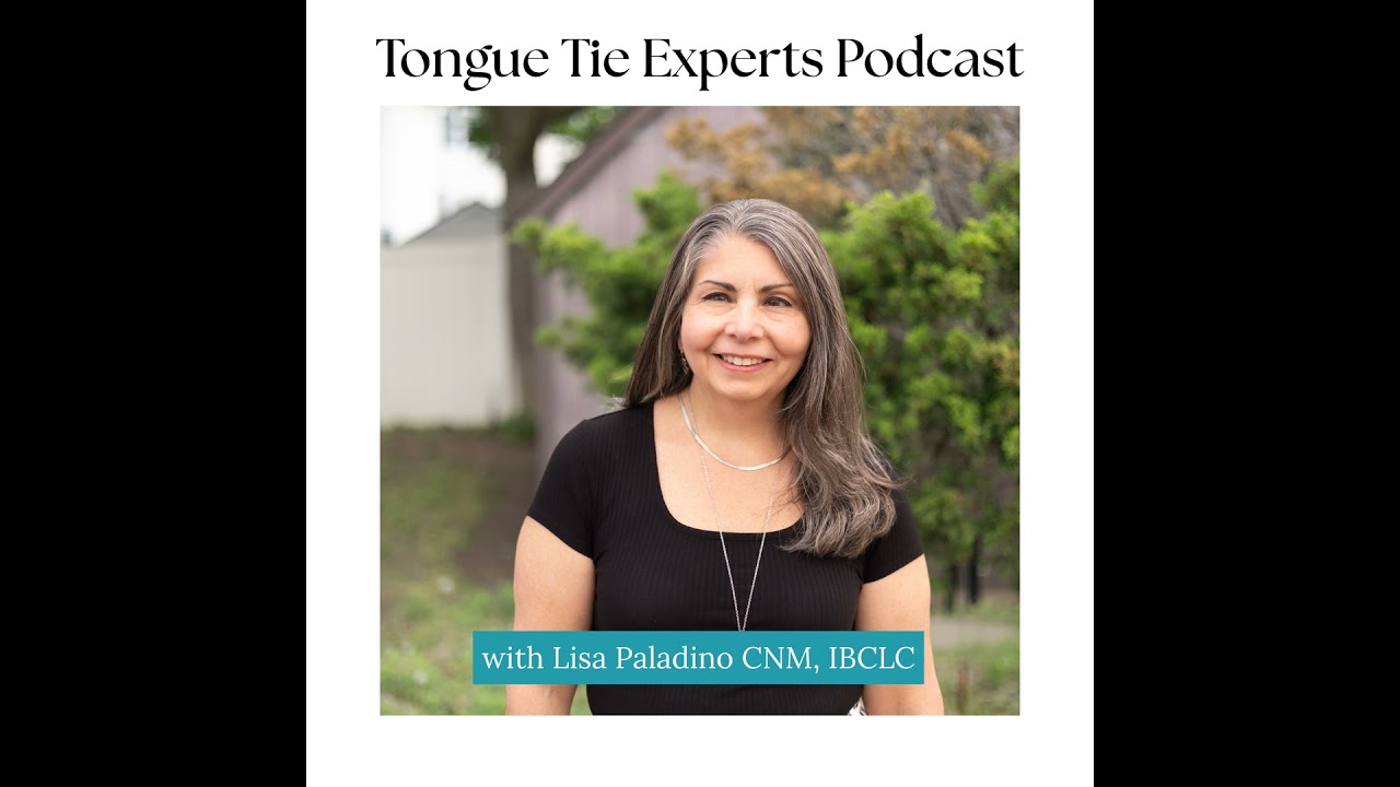 Why is Tongue Tie Assessment So Controversial—and Challenging? Episode 120