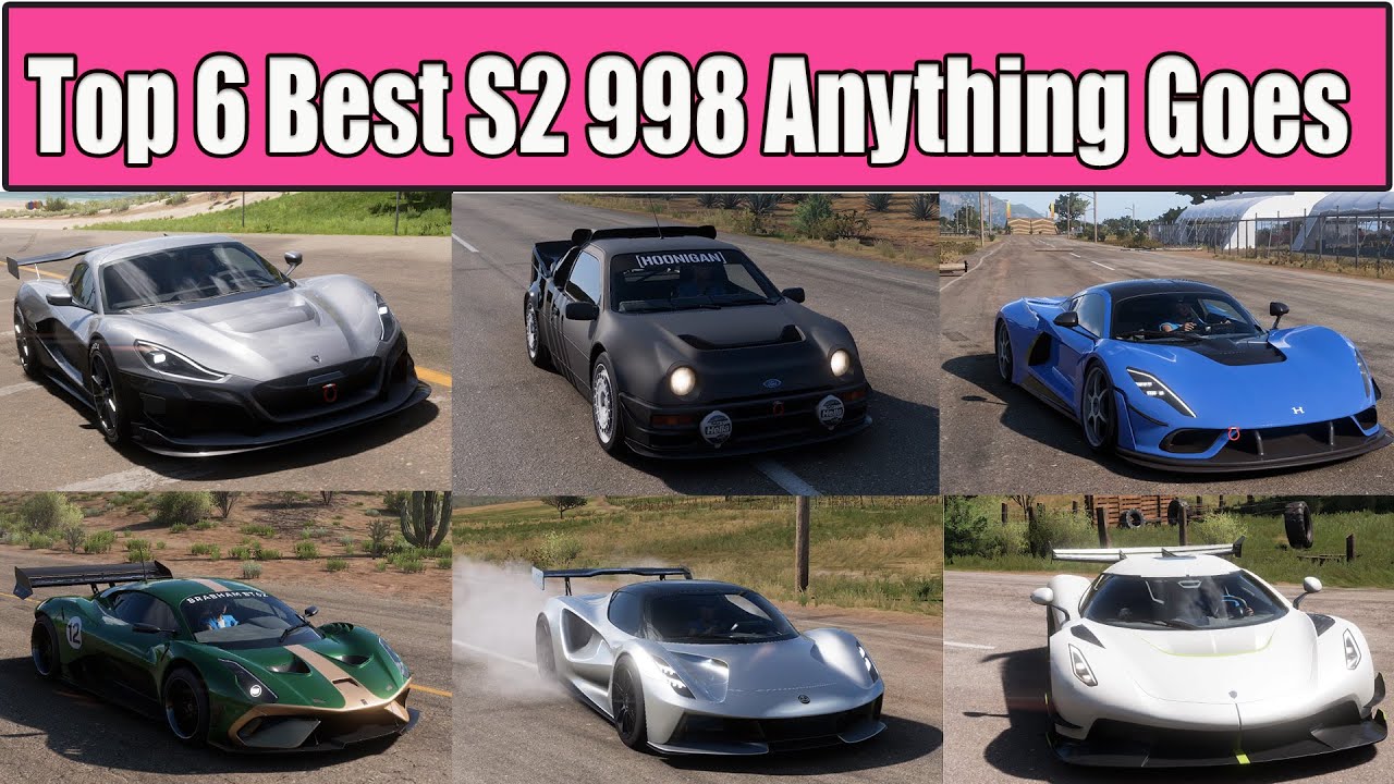 Top 6 Best S2 998 Anything Goes in Forza Horizon 5