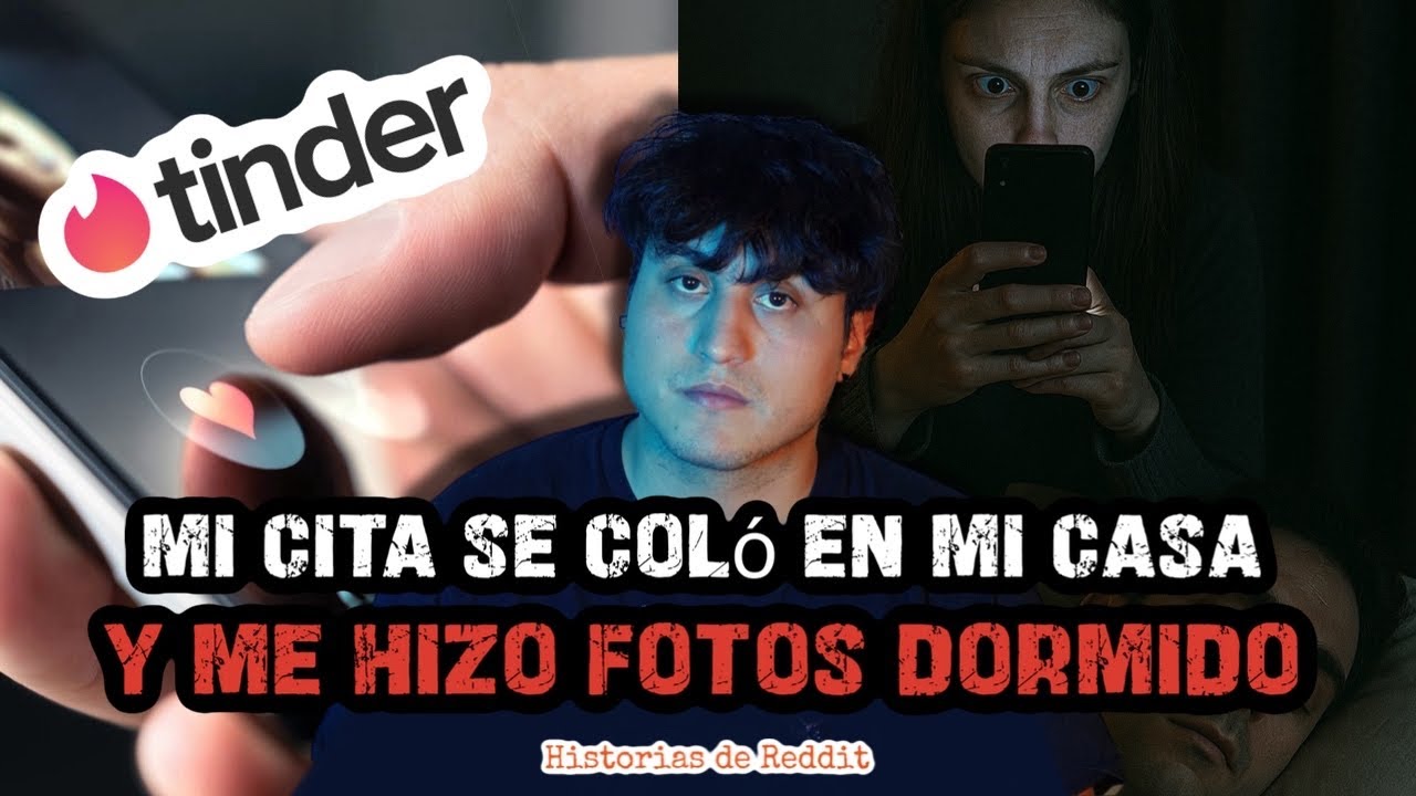 HISTORIAS REALES ATERRADORAS DE TINDER