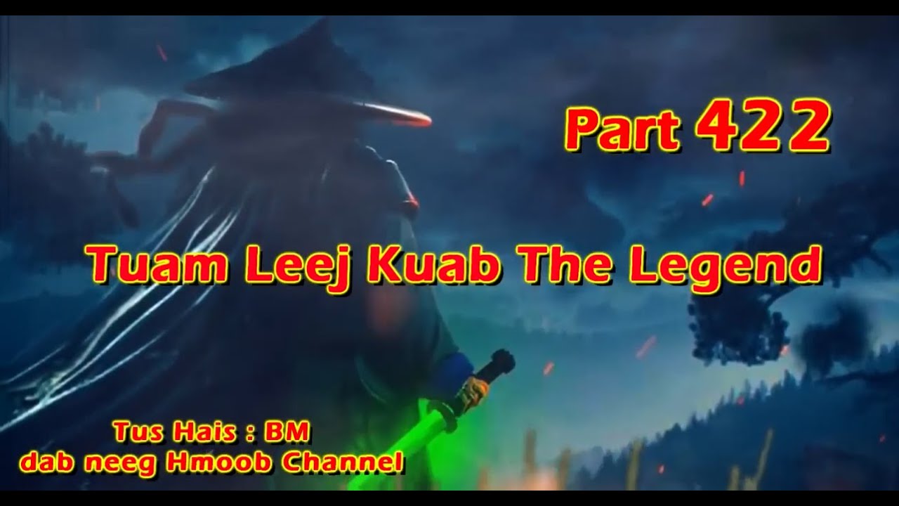 Tuam Leej Kuab The Hmong Shaman Warrior (Part 422) 3/3/2024