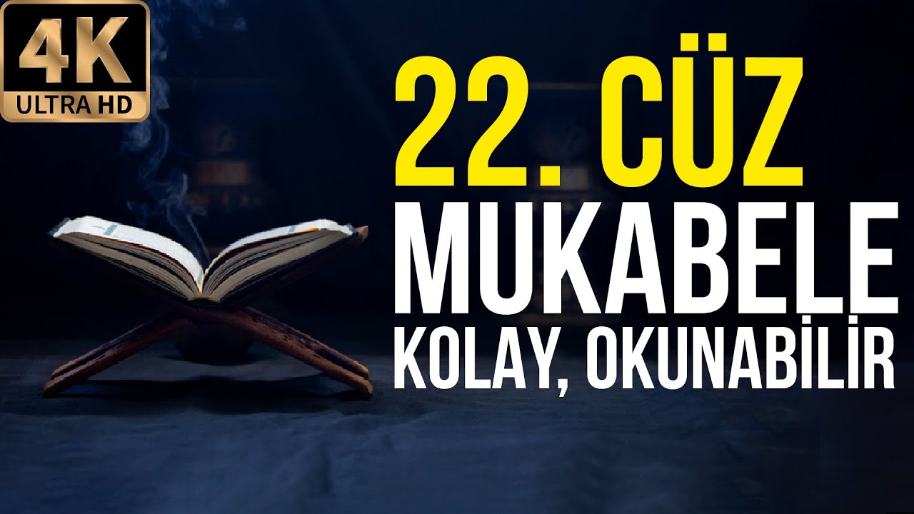 Mukabele - Kur'an Hatmi - 22. Cüz - Bilgisayar Hattı - 4K l Lamelif Kuran