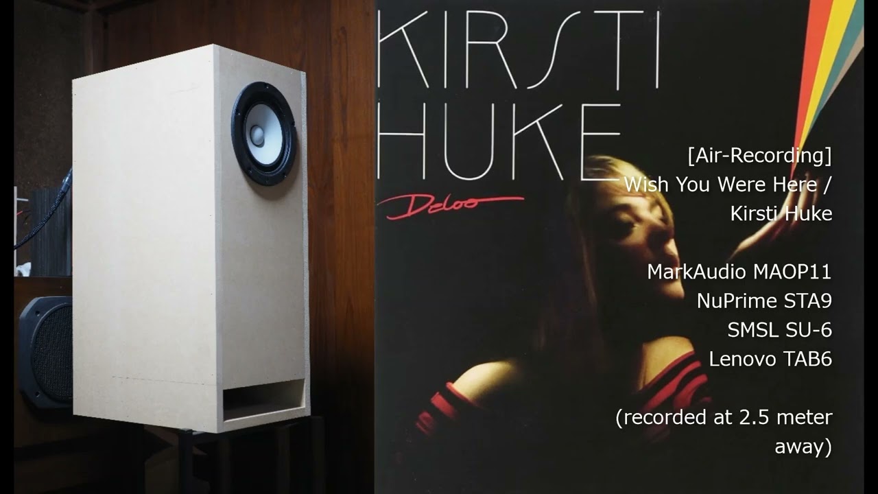 [ Air-Recording ] Wish You Were Here / Kirsti Huke - MarkAudio MAOP11 ( recorded at 2.5 meter away )