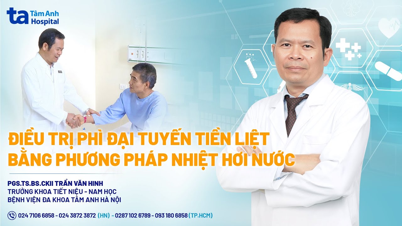 Điều trị phì đại tuyến tiền liệt bằng phương pháp nhiệt hơi nước |BVĐK Tâm Anh