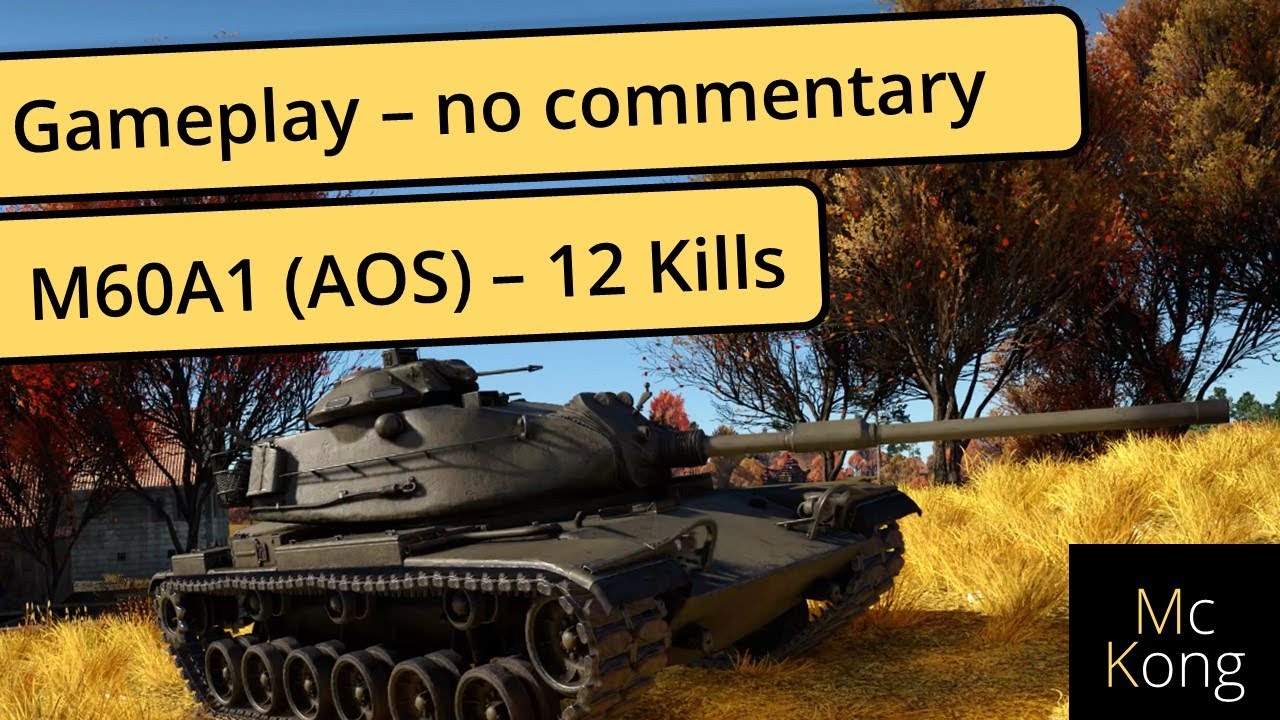 M60A1 (AOS)  I 1440p 60 fps I War Thunder gameplay no commentary