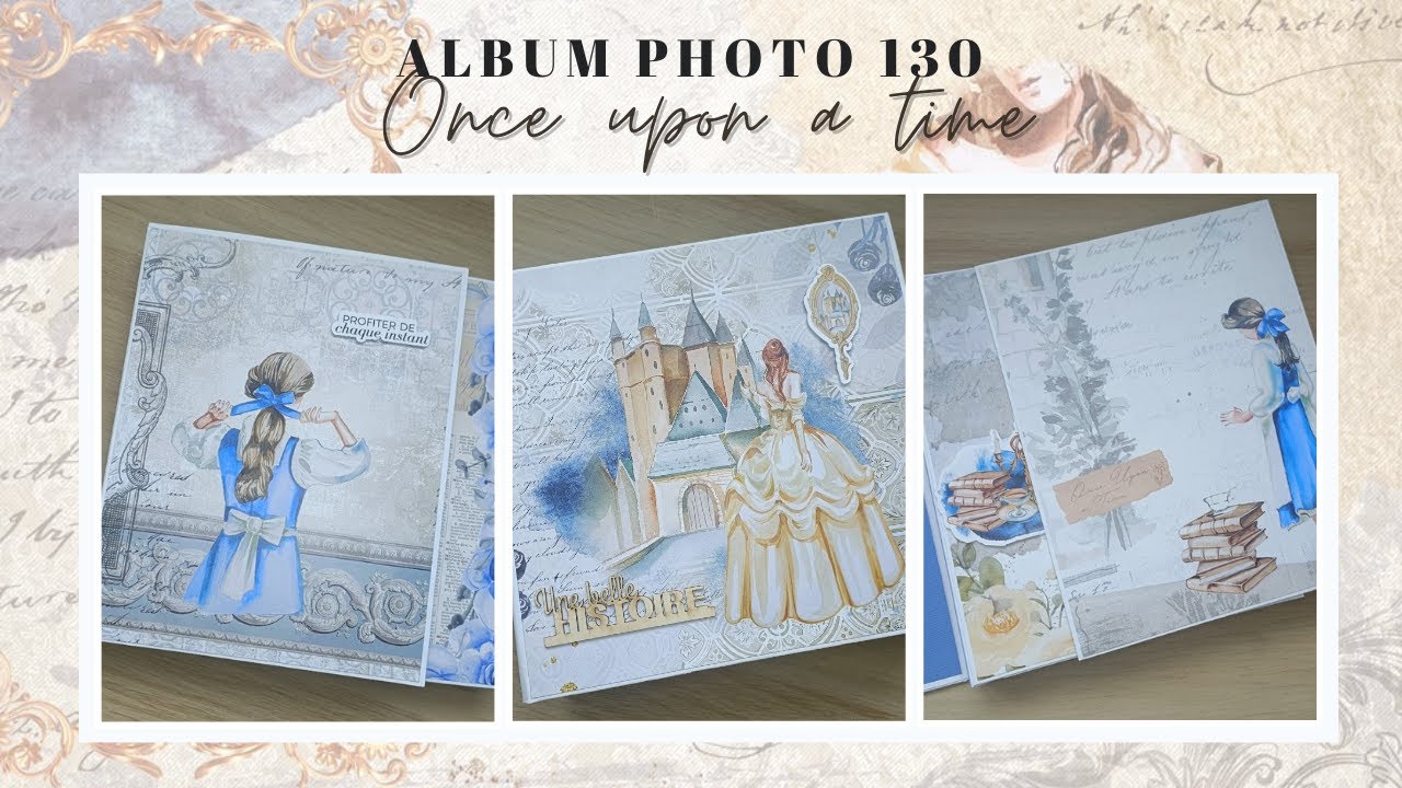 ☕ALBUM 130 - Once Upon a Time paper for you  - Présentation