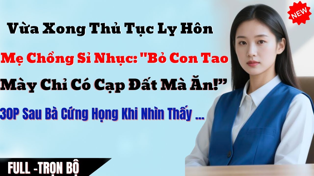 Vừa Xong Thủ Tục Ly Hôn, Bị Mẹ Chồng Sỉ Nhục 