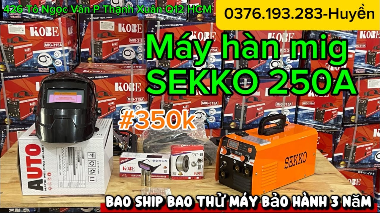🔴Máy hàn mig SEKKO 250A giá rẻ nhất máy bảo hành 3 năm #mayhanmig #sekko #kobe #migkhongdungkhi 