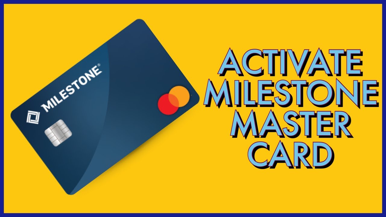 How to Activate Milestone MasterCard Account Online 2023?