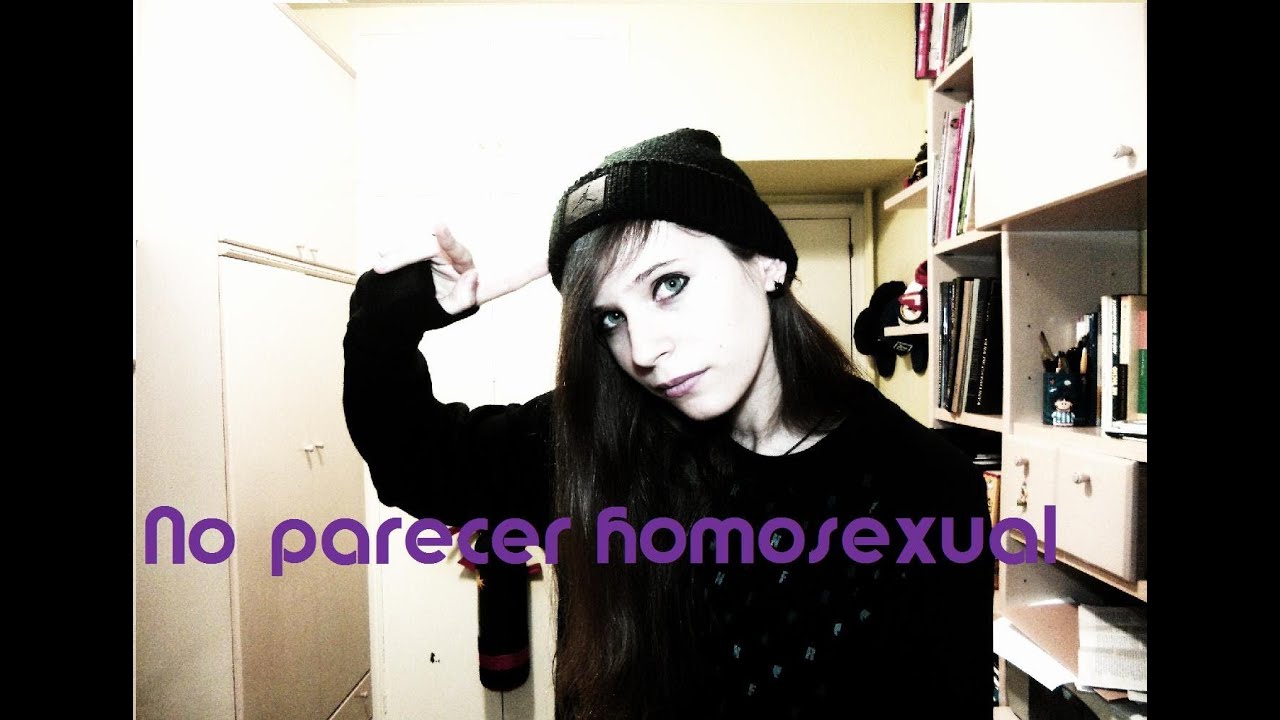 No parecer homosexual