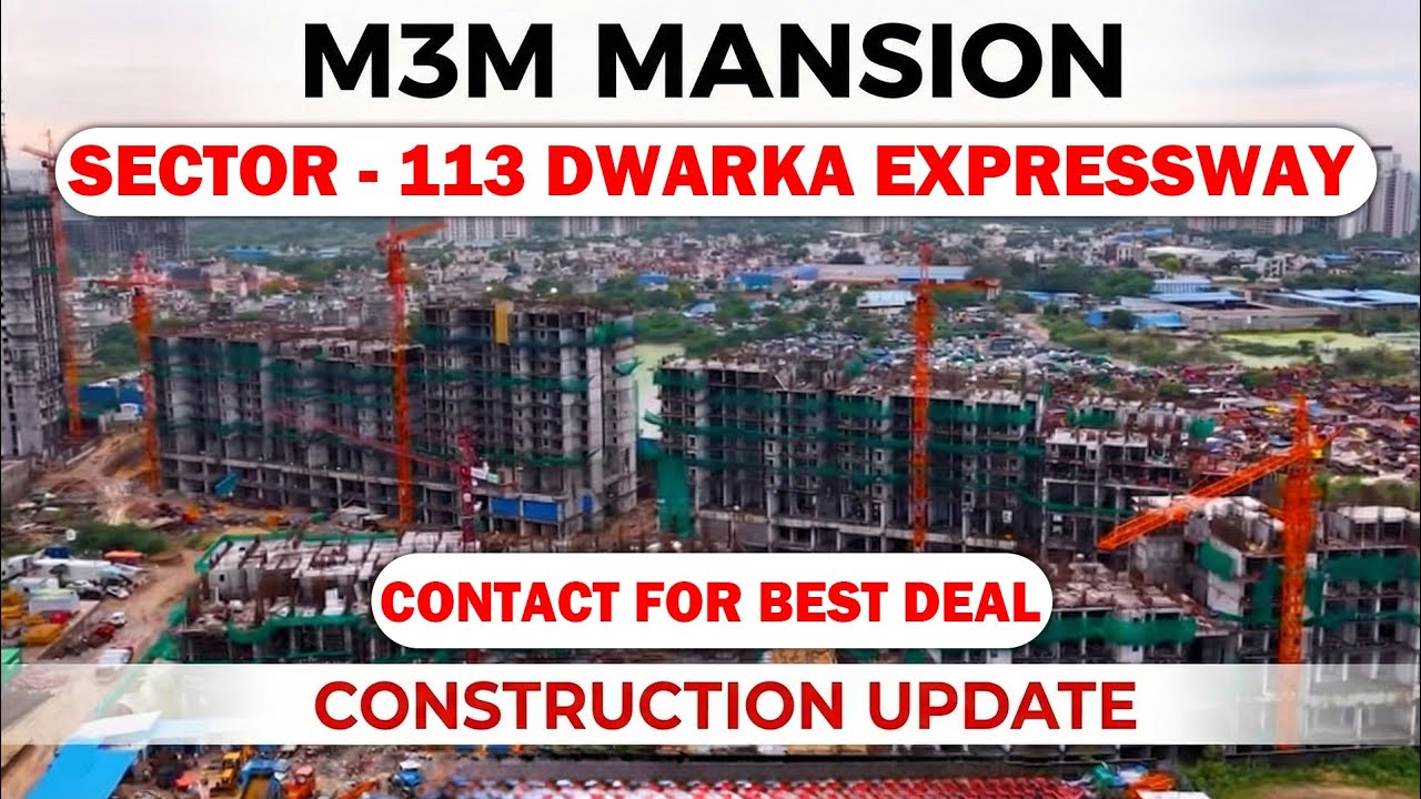 M3M Mansion Sector 113 | Current Construction Update | Dwarka Expressway 