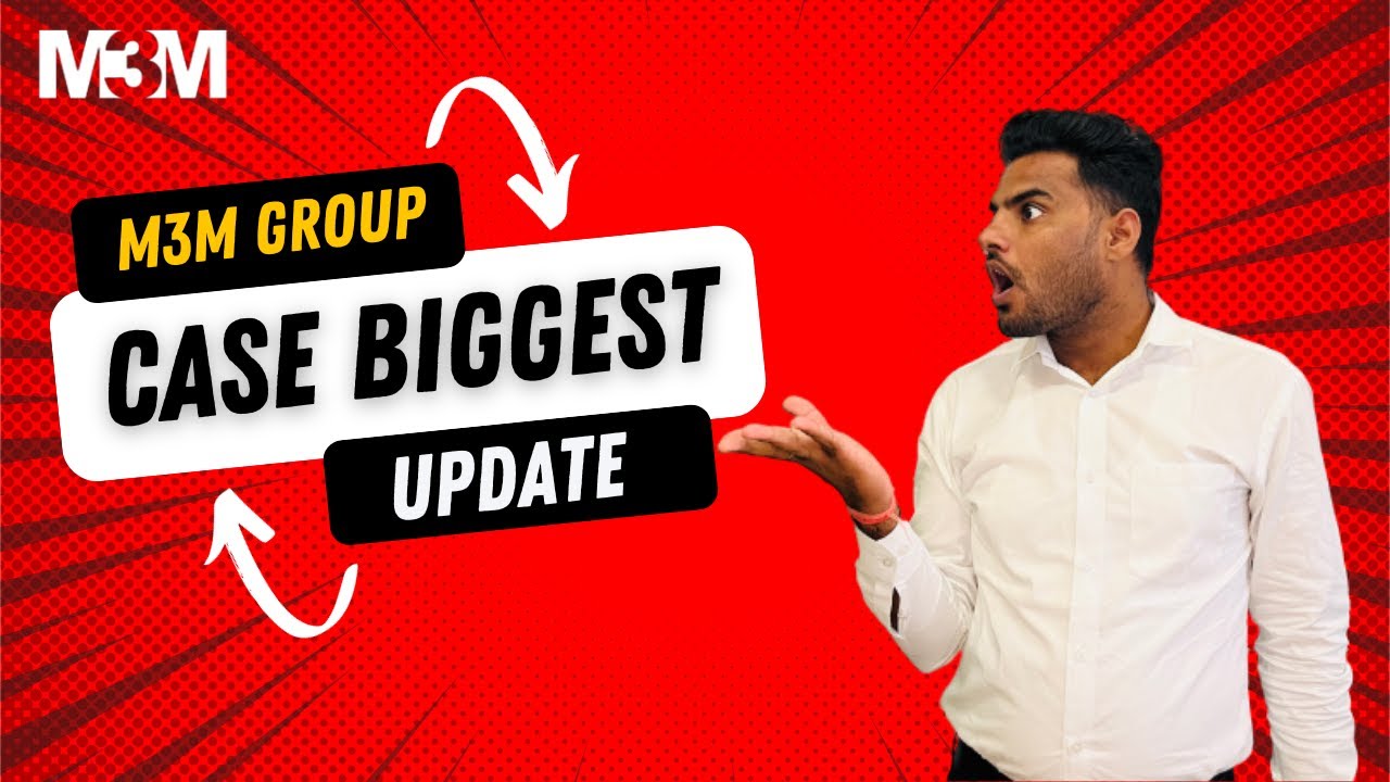 M3M Group Case New Update || Good News For Gurgaon Real Estate || M3M Case Update