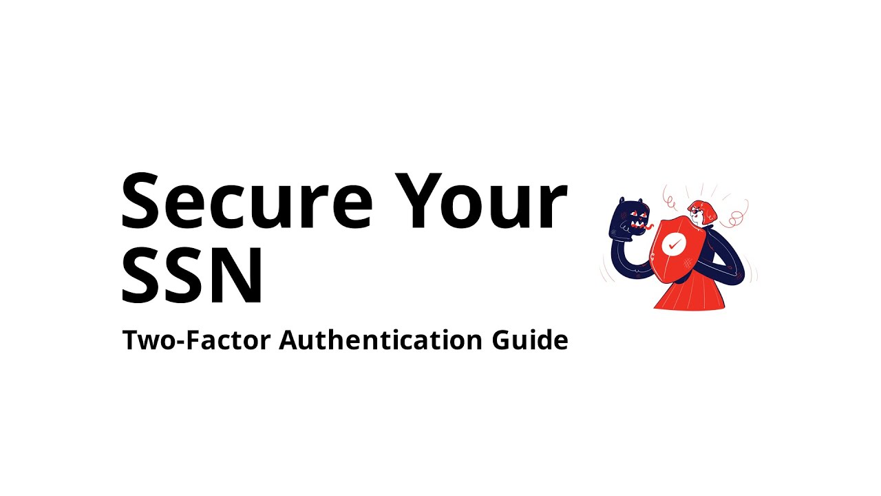 What Is Two-Factor Authentication for my Social Security (and How to Use It)?