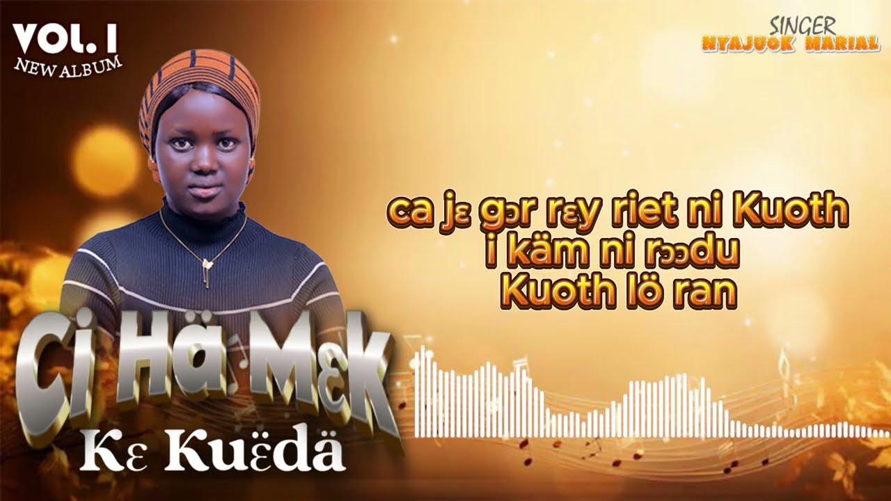 Nyajuok Marial _ Ba ciötdu lat nath | VOL 1 _ ALBUM