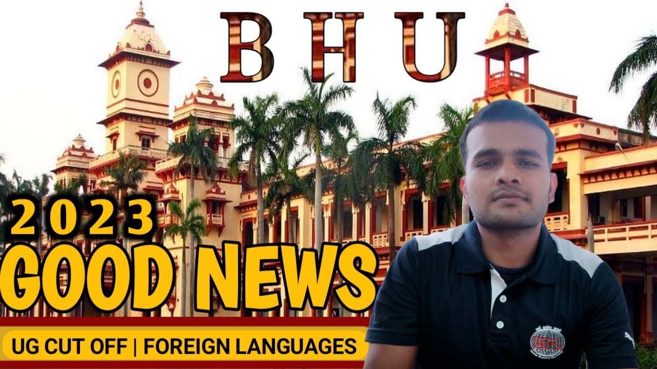 BHU UG CUT OFF | FOREIGN LANGUAGES | 2023