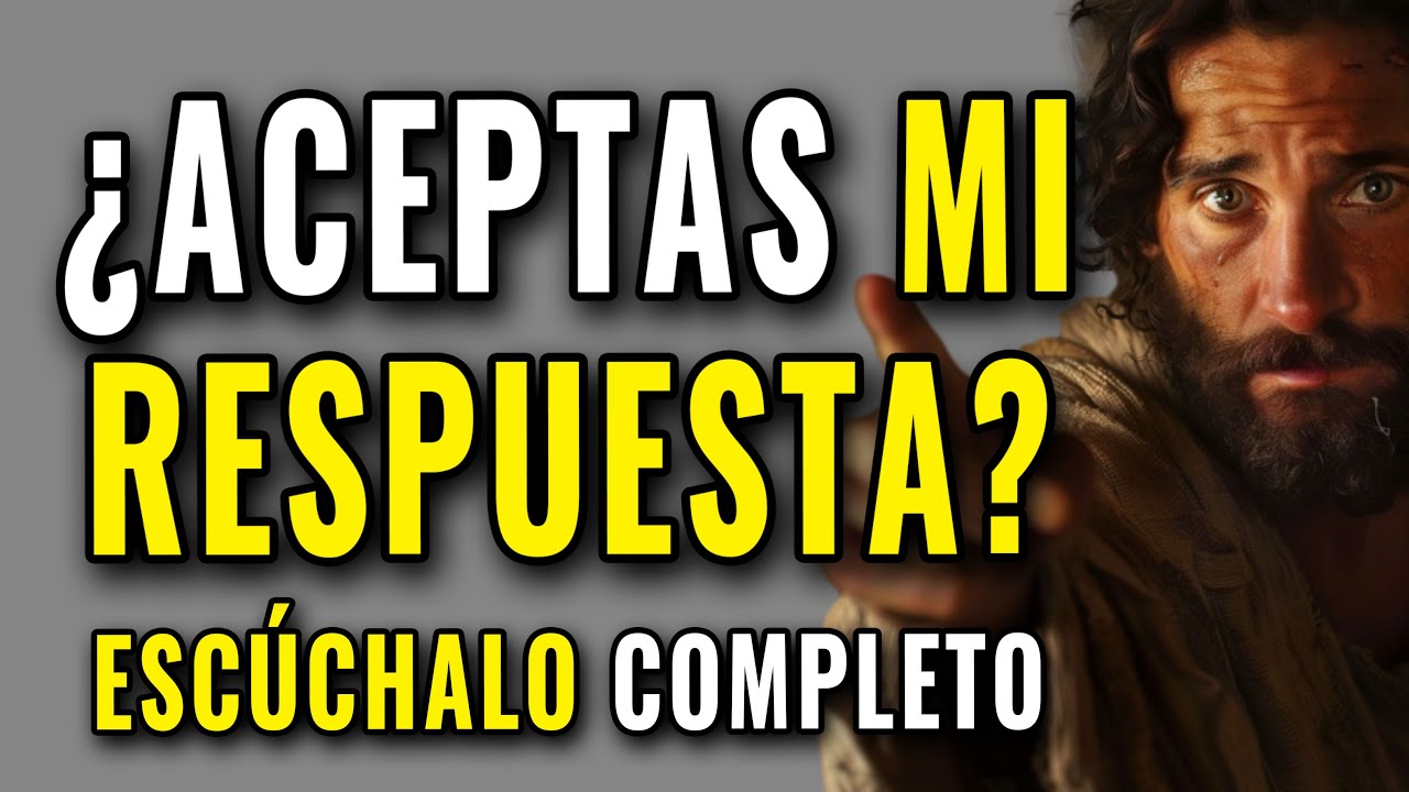 LA RESPUESTA QUE ME PIDES, AQUI TE LA VOY A DAR, ESCUCHA ESTE MENSAJE HASTA EL FINAL | Dios Es Bueno