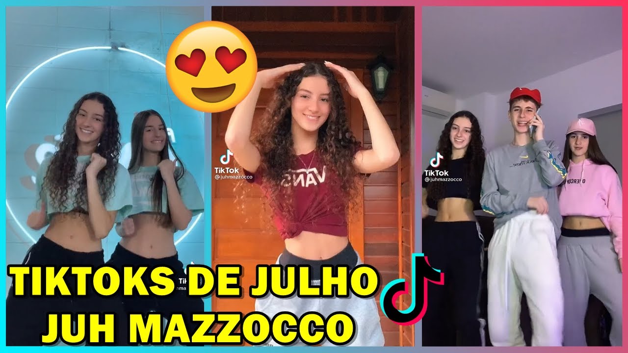 TIKTOKS DE JULHO DA JUH MAZZOCCO !!! ‹ TikTok Hits ›