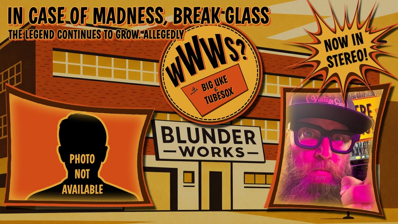 214: In Case Of Madness, Break Glass - The Legend Continues To Grow. Allegedly