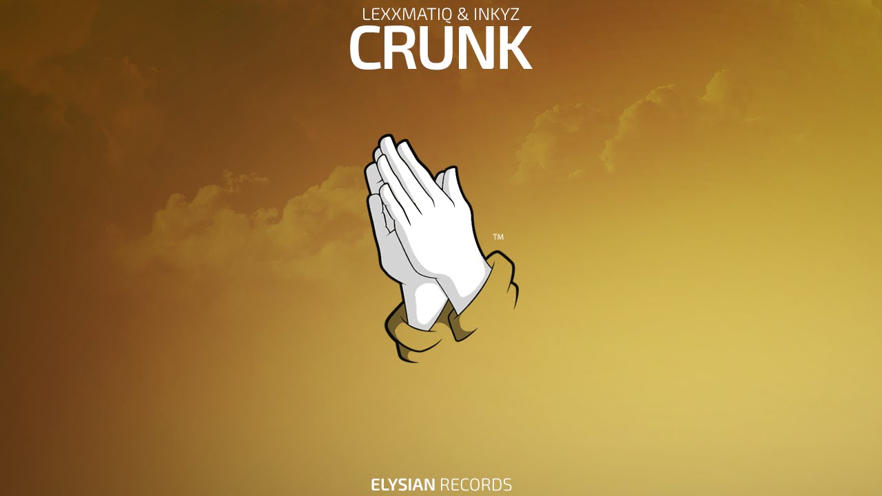 Lexxmatiq & Inkyz - Crunk
