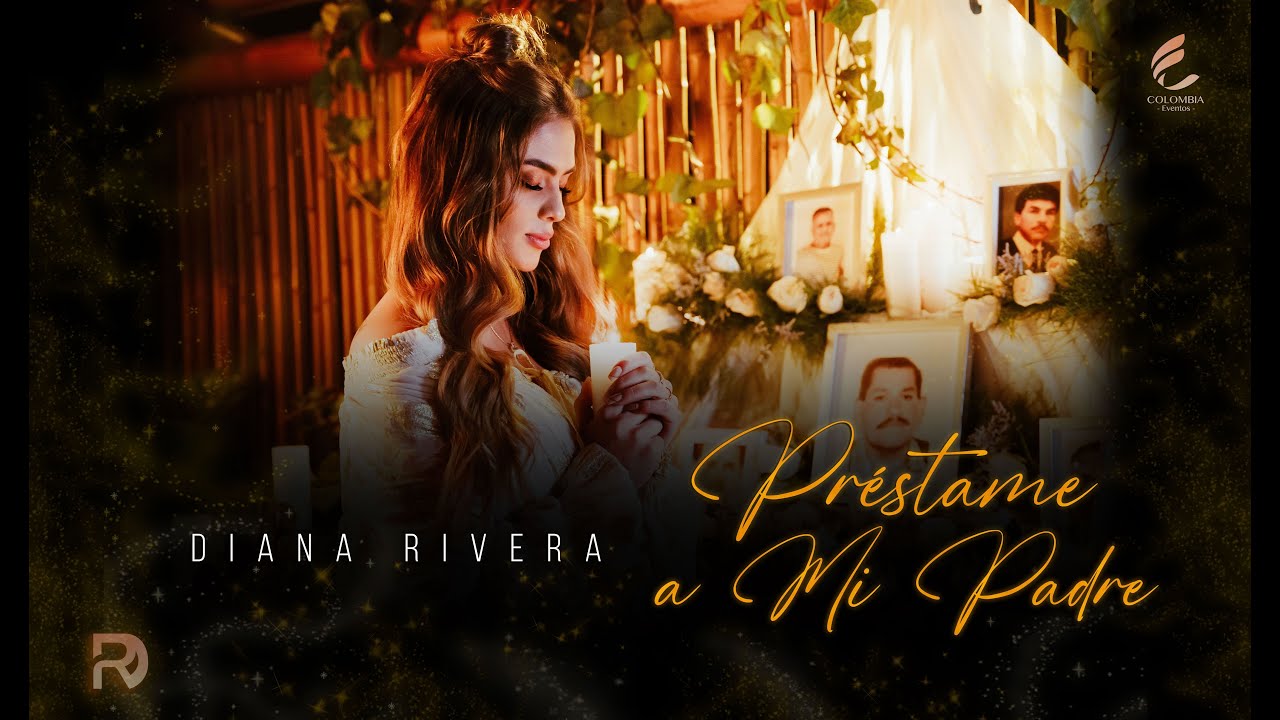 Diana Rivera - Pr&eacute;stame a Mi Padre