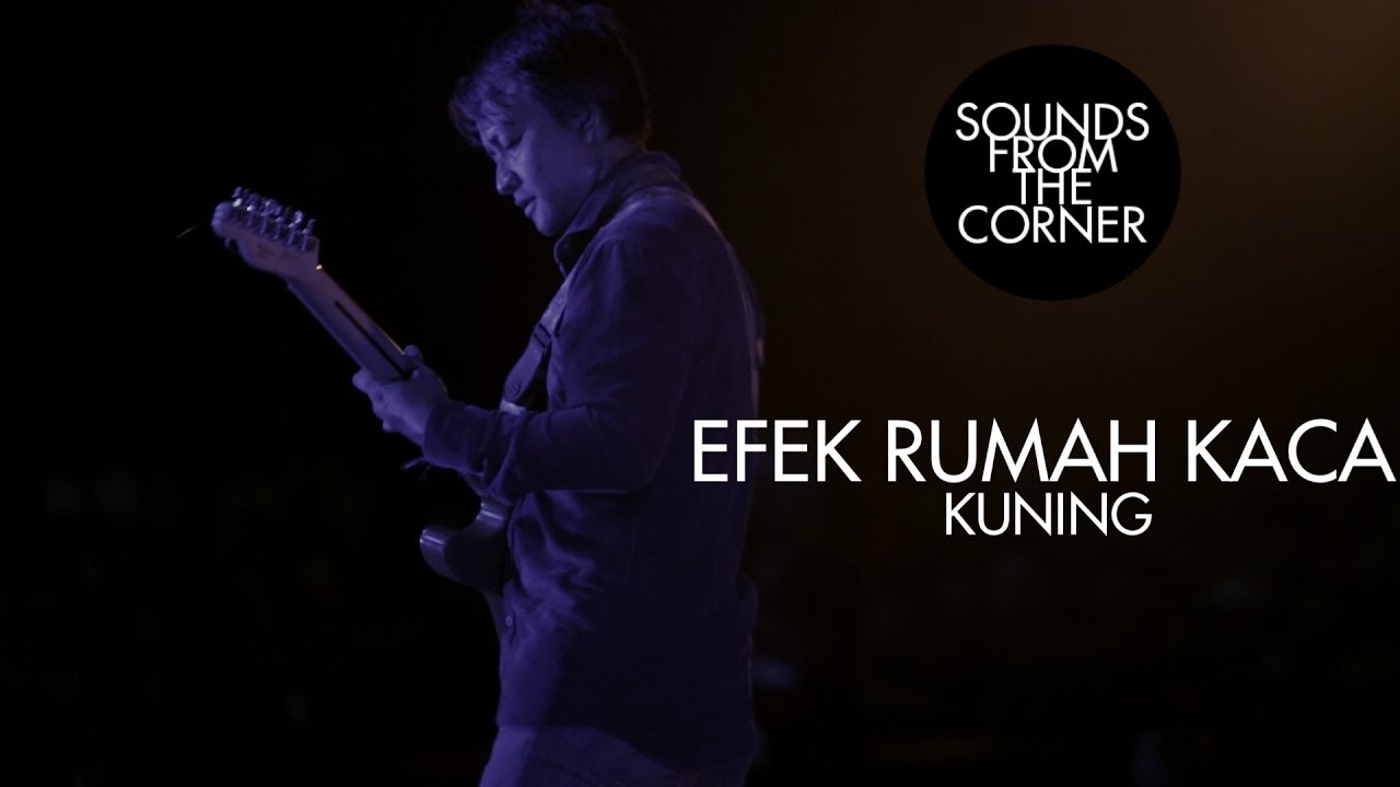 Efek Rumah Kaca - Kuning | Sounds From The Corner Live #24