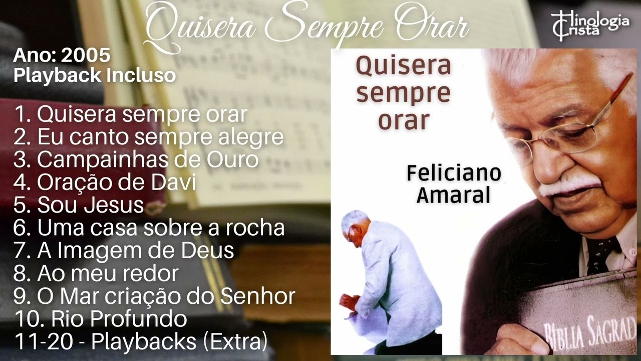 CD INÉDITO [FELICIANO AMARAL - QUISERA SEMPRE ORAR] - ANO: 2005