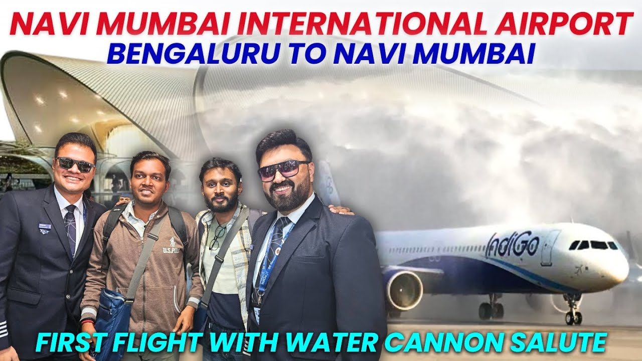 First Flight of NAVI MUMBAI INTERNATIONAL AIRPORT | Bengaluru to Navi Mumbai | Water Cannon Salute!