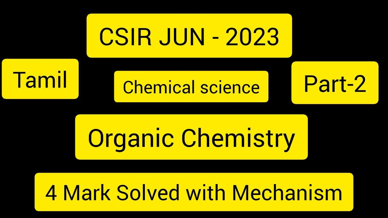 CSIR-2023 Chemical science Solved problems Organic chemistry (Part-4) in Tamil