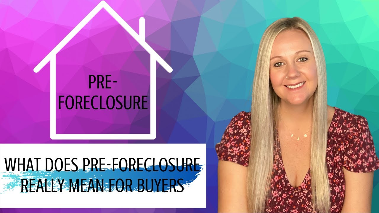 Pre-Foreclosures: What Does it Really Mean for Buyers