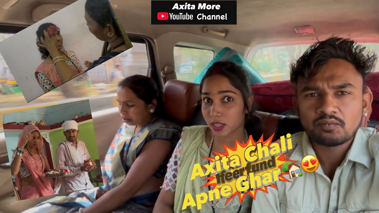 Axita Chali Apne Ghar 🏡😍