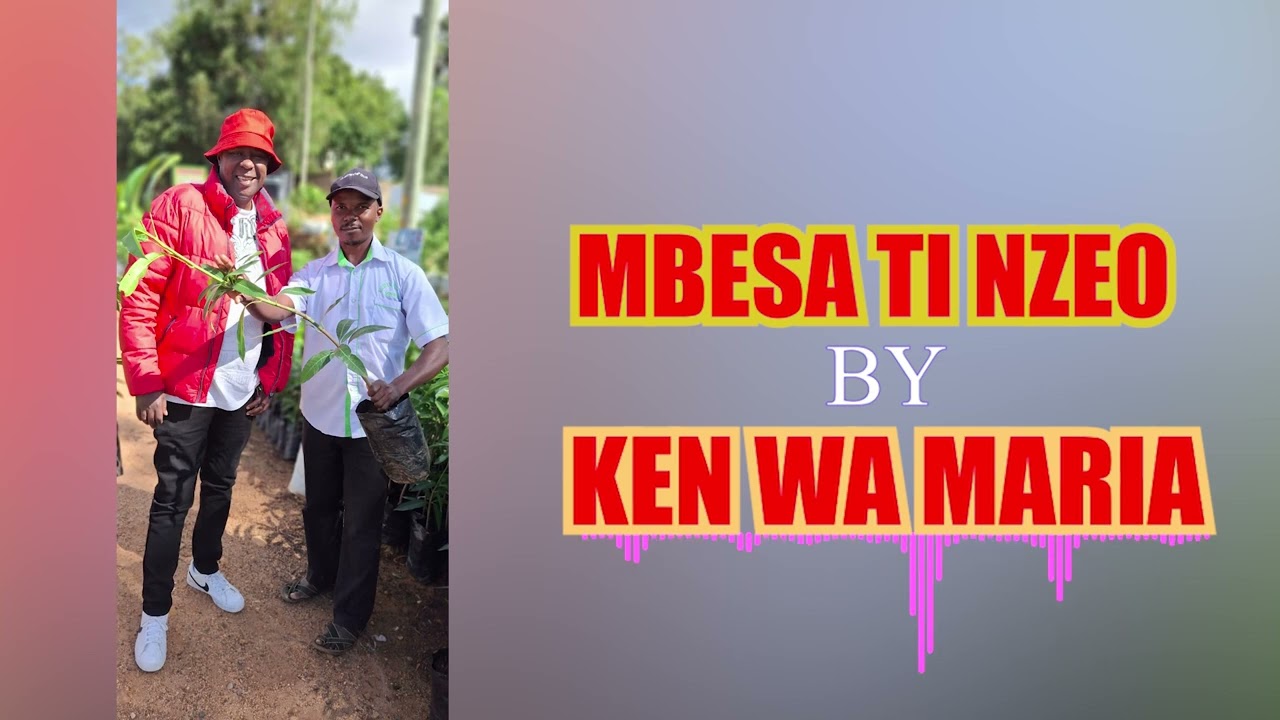 Mbesa Ti Nzeo by Ken wa Maria (OFFICIAL AUDIO )