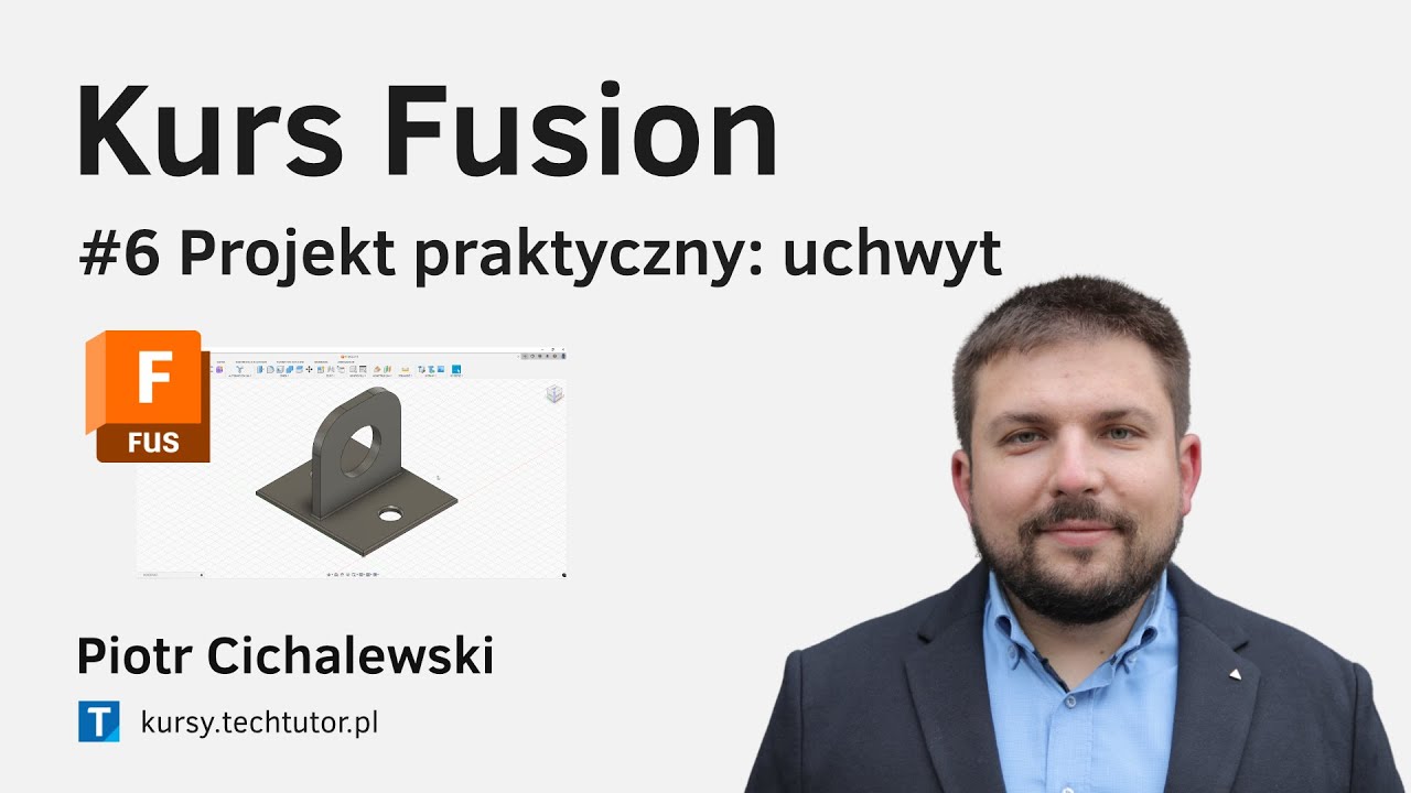 Kurs Fusion 360 - #6 Projekt praktyczny: uchwyt