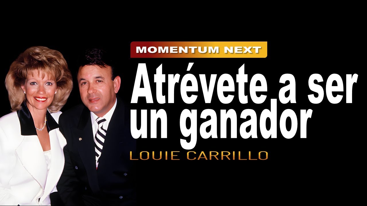 🔴 Atrévete a ser un ganador | Louie Carrillo 🎥
