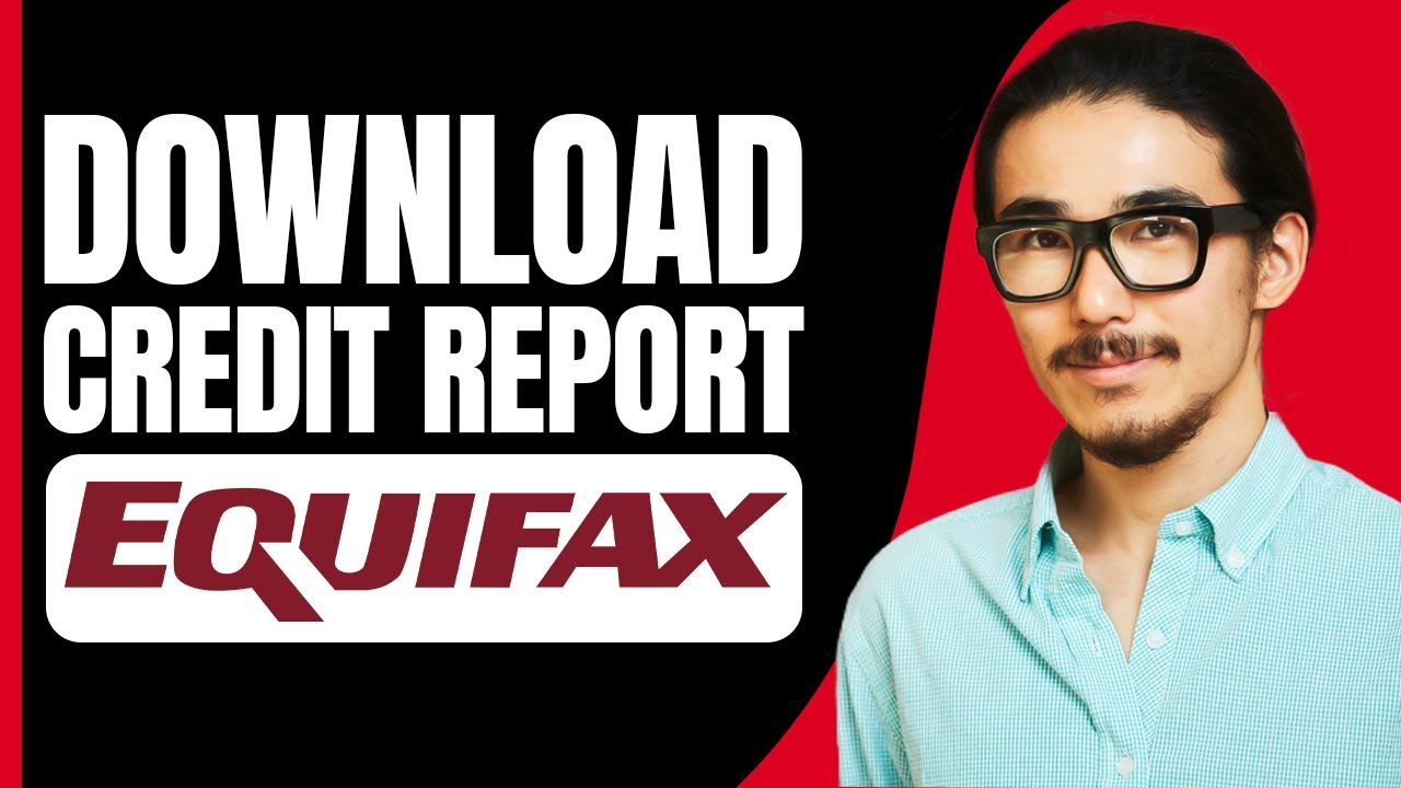 Как скачать кредитный отчет Equifax (2024)