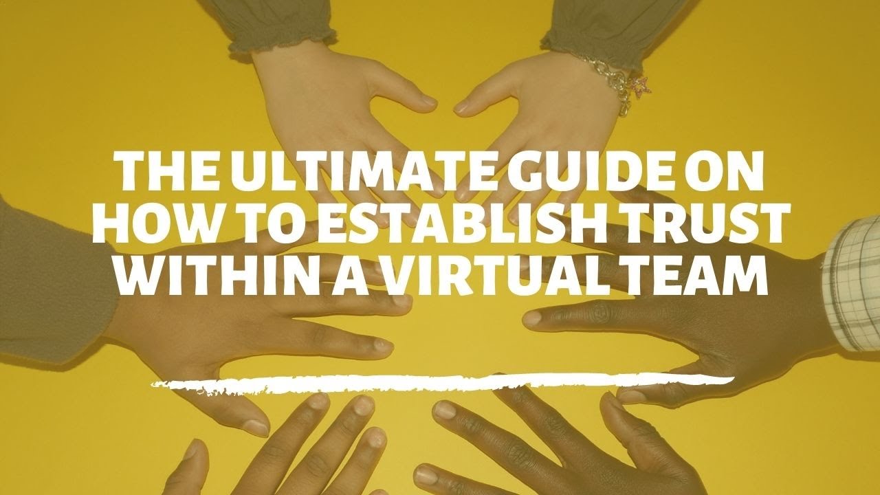 How to establish trust within your remote/ virtual team  - for Accountancy Firms