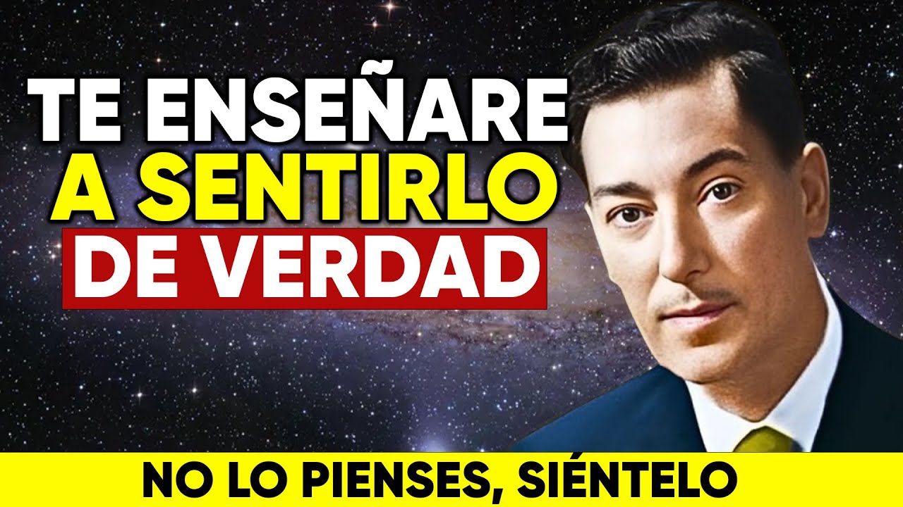 No Es Visualizar, Es SENTIR: Te Enseño Cómo  -  Neville Goddard