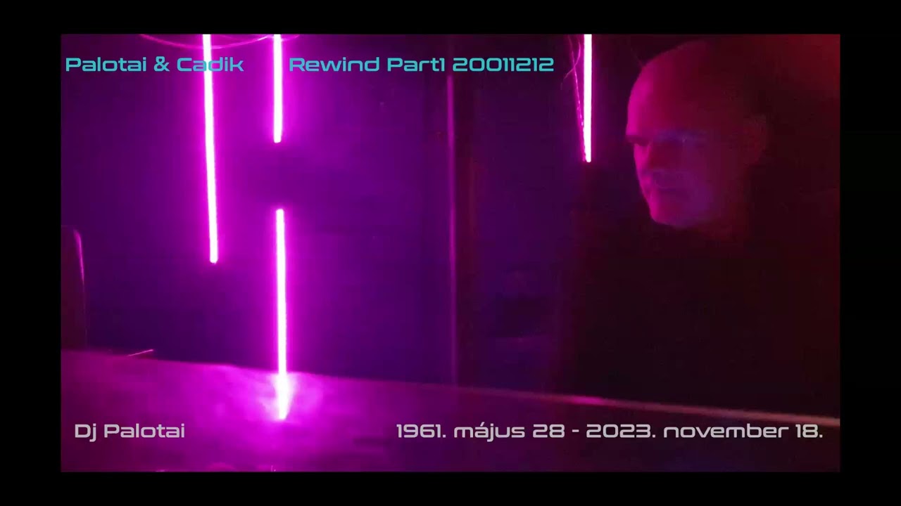 Palotai & Cadik - Rewind part1 - 2001 12 12 - DT