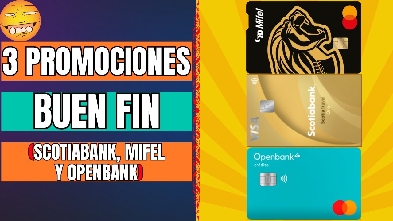 3 promociones BANCARIAS para el BUEN FIN 2025 Scotiabank, MIFEL y Openbank