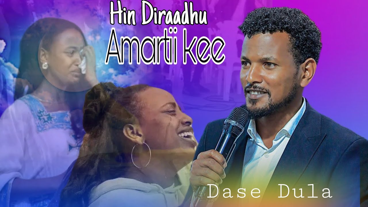 Hin Diraadhu Amartii kee Dase Dula Amazing worship time #faarfannaa_afaan_oromoo