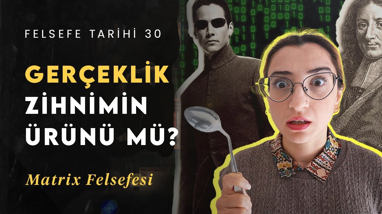 MATRIX'teki Berkeley: Gerçeklik Ne Kadar Gerçek? | Felsefe Tarihi 30