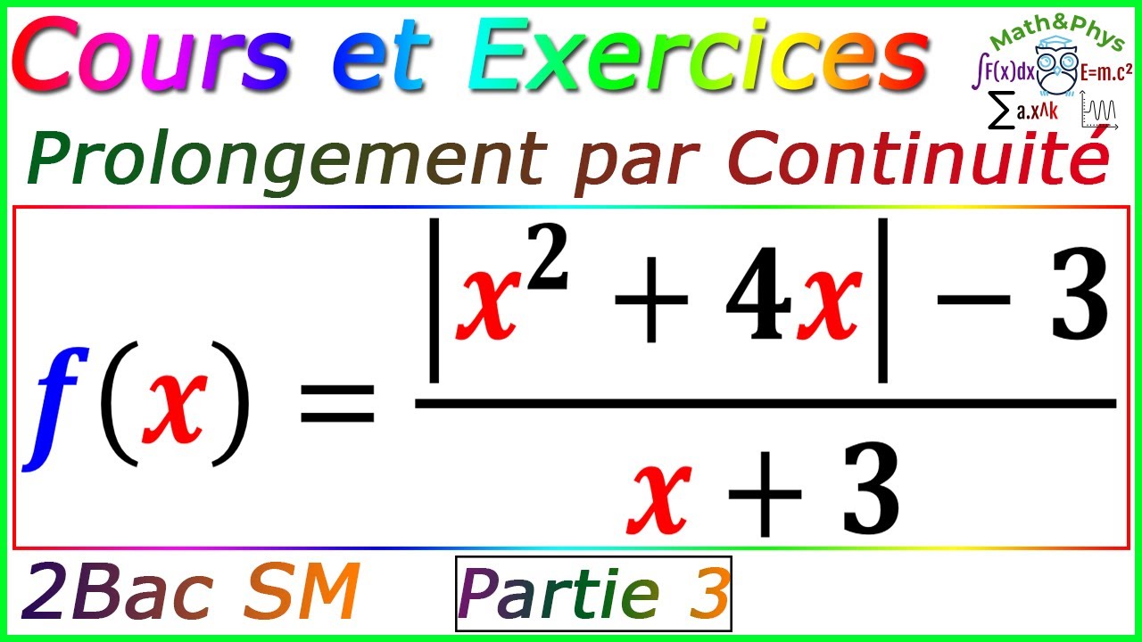Limites et Continuité - Prolongement par Continuité - 2bac SM - [p3]