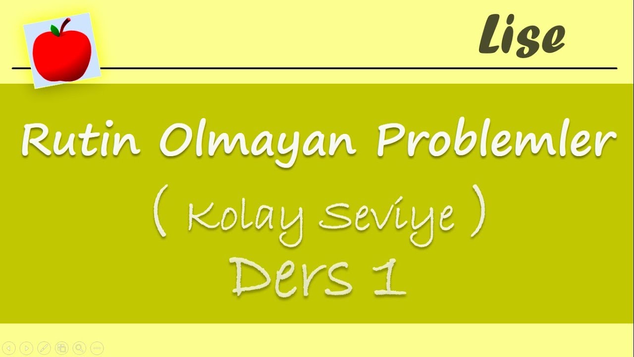 Rutin Olmayan Problemler Kolay Seviye Ders - 1
