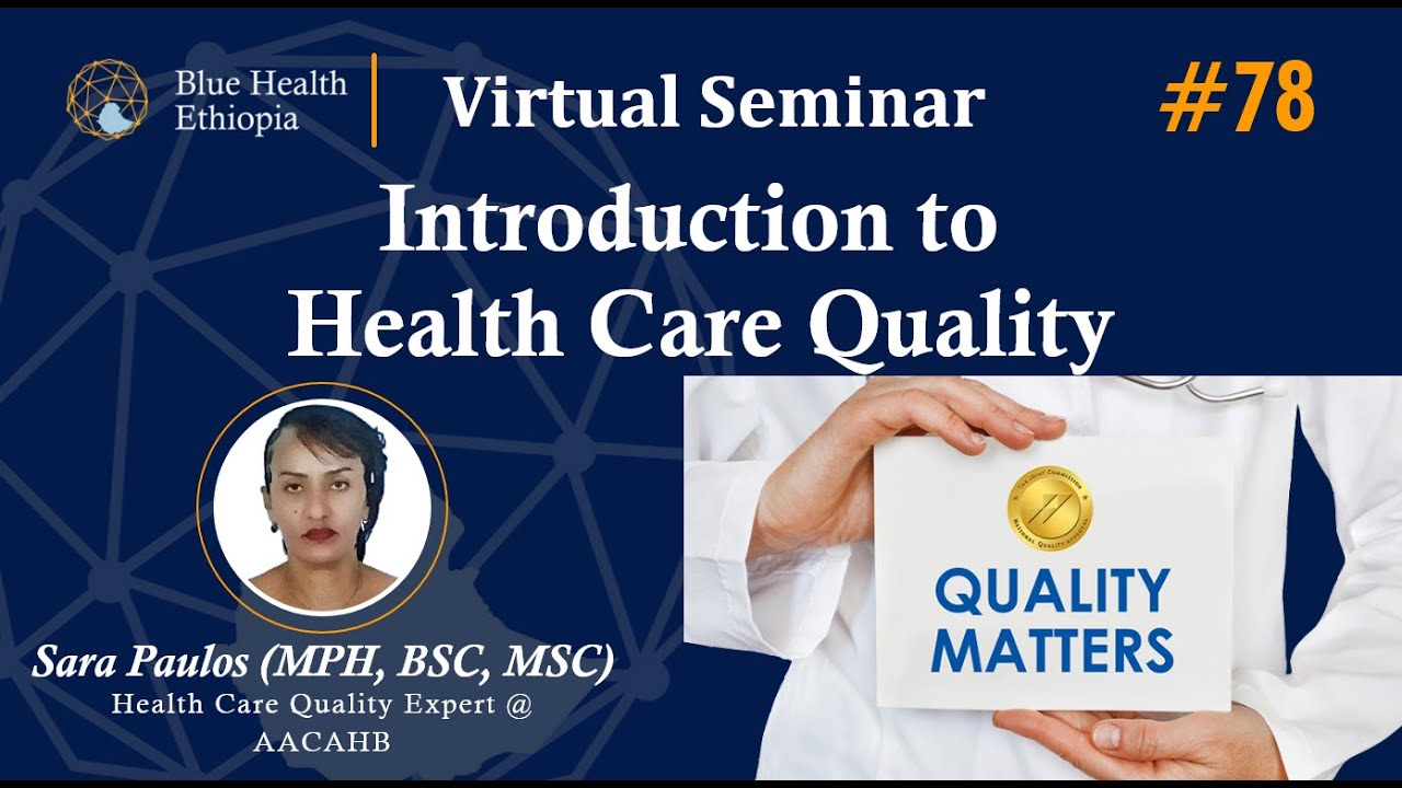 Introduction to Health Care Quality | By Sara Paulos (MPH, BSC, MSC)| Blue Health Ethiopia